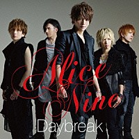 Ａｌｉｃｅ　Ｎｉｎｅ「 Ｄａｙｂｒｅａｋ」