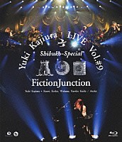 梶浦由記／ＦｉｃｔｉｏｎＪｕｎｃｔｉｏｎ「 Ｙｕｋｉ　Ｋａｊｉｕｒａ　ＬＩＶＥ　ｖｏｌ．＃９　“渋公Ｓｐｅｃｉａｌ”」