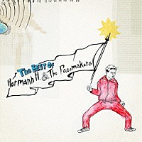 Ｈｅｒｍａｎｎ　Ｈ．　＆　Ｔｈｅ　Ｐａｃｅｍａｋｅｒｓ「Ｔｈｅ　ＢＥＳＴ　ｏｆ　Ｈｅｒｍａｎｎ　Ｈ．　＆　Ｔｈｅ　Ｐａｃｅｍａｋｅｒｓ」