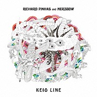 リシャール・ピナス＆メルツバウ「 ＫＥＩＯ　ＬＩＮＥ」