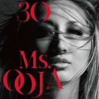 Ｍｓ．ＯＯＪＡ「 ３０」