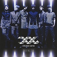 ＣＲＯＳＳ　ＧＥＮＥ「 ＳＨＯＯＴＩＮＧ　ＳＴＡＲ」