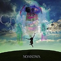 ＮＯＡＮＯＷＡ「 Ｃｒｙ　Ｌｉｋｅ　ａ　Ｍｏｎｓｔｅｒ」