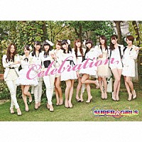 ＳＵＰＥＲ☆ＧｉＲＬＳ「 Ｃｅｌｅｂｒａｔｉｏｎ」