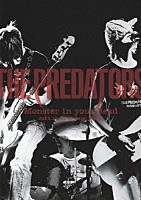 ＴＨＥ　ＰＲＥＤＡＴＯＲＳ「 ＴＨＥ　ＰＲＥＤＡＴＯＲＳ　Ｍｏｎｓｔｅｒ　ｉｎ　ｙｏｕｒ　ｈｅａｄ　２０１２．１０．１２　ａｔ　Ｚｅｐｐ　Ｔｏｋｙｏ」