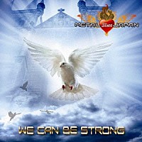 Ｍｅｔａｌ　ｂｌｅｓｓ　ＪＡＰＡＮ「 ＷＥ　ＣＡＮ　ＢＥ　ＳＴＲＯＮＧ」