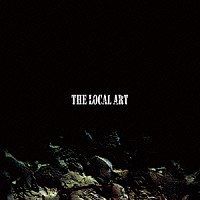 ＴＨＥ　ＬＯＣＡＬ　ＡＲＴ「 人間失格」