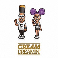 ＣＲＥＡＭ「 ＤＲＥＡＭＩＮ’」