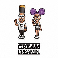 ＣＲＥＡＭ「 ＤＲＥＡＭＩＮ’」