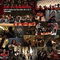 ムーンライダーズ「 Ｃｉａｏ！　ＴＨＥ　ＭＯＯＮＲＩＤＥＲＳ　ＬＩＶＥ　Ａｔ　Ｎａｋａｎｏ　Ｓｕｎ　Ｐｌａｚａ　Ｈａｌｌ　２０１１．１２．１７　ＣＤ　＆　ＭＯＲＥ．．．」