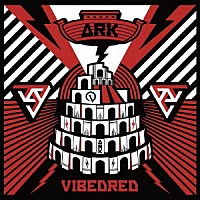 Ｖｉｂｅｄｒｅｄ「 Ａｒｋ」