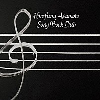 Ｈｉｒｏｆｕｍｉ　Ａｓａｍｏｔｏ「 Ｓｏｎｇ　Ｂｏｏｋ　Ｄｕｂ」