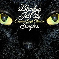 ＢＬＡＮＫＥＹ　ＪＥＴ　ＣＩＴＹ「 ＣＯＭＰＬＥＴＥ　ＳＩＮＧＬＥ　ＣＯＬＬＥＣＴＩＯＮ　「ＳＩＮＧＬＥＳ」」