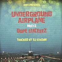 ＤＪ　ＫＥＮＳＡＷ「 ＵＮＤＥＲＧＲＯＵＮＤ　ＡＩＲＰＬＡＮＥ　ＭＥＥＴＺ　ＤＯＰＥ　ＥＭＣＥＥＥＺ」