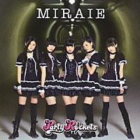 パーティロケッツ「 ＭＩＲＡＩＥ」