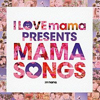 （Ｖ．Ａ．）「 Ｉ　ＬＯＶＥ　ｍａｍａ　ＰＲＥＳＥＮＴＳ　ＭＡＭＡ　ＳＯＮＧＳ」