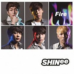 ＳＨＩＮｅｅ「Ｆｉｒｅ」