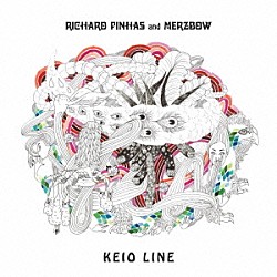 リシャール・ピナス＆メルツバウ「ＫＥＩＯ　ＬＩＮＥ」