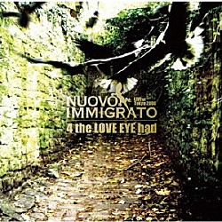 Ｎｕｏｖｏ　Ｉｍｍｉｇｒａｔｏ「４　ｔｈｅ　ＬＯＶＥ　ＥＹＥ　ｈａｄ－Ｌｉｖｅ　ａｔ　Ｔｏｋｙｏ　２００８」