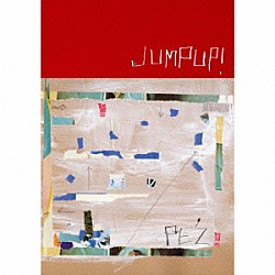 ＰＥ’Ｚ「ＪｕｍｐＵＰ！　完全版」