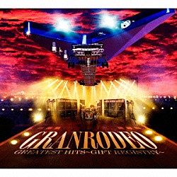 ＧＲＡＮＲＯＤＥＯ「ＧＲＡＮＲＯＤＥＯ　ＧＲＥＡＴＥＳＴ　ＨＩＴＳ　～ＧＩＦＴ　ＲＥＧＩＳＴＲＹ～」