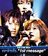 ｗ－ｉｎｄｓ．「ｗ－ｉｎｄｓ．　１ｓｔ　Ｌｉｖｅ　Ｔｏｕｒ　“１ｓｔ　ｍｅｓｓａｇｅ”」