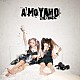 ＡＭＯＹＡＭＯ「ＬＩＶＥ／ＭＡＧＩＣ」