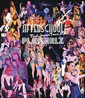 ＡＦＴＥＲＳＣＨＯＯＬ「 ＡＦＴＥＲＳＣＨＯＯＬ　ＦＩＲＳＴ　ＪＡＰＡＮ　ＴＯＵＲ　２０１２　－ＰＬＡＹＧＩＲＬＺ－」