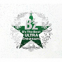 Ｂ’ｚ「 Ｂ’ｚ　Ｔｈｅ　Ｂｅｓｔ　ＵＬＴＲＡ　Ｔｒｅａｓｕｒｅ」