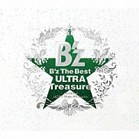 Ｂ’ｚ「 Ｂ’ｚ　Ｔｈｅ　Ｂｅｓｔ　ＵＬＴＲＡ　Ｔｒｅａｓｕｒｅ」