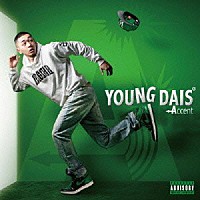 ＹＯＵＮＧ　ＤＡＩＳ「 Ａｃｃｅｎｔ」