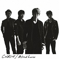 ＣＮＢＬＵＥ「 Ｂｌｉｎｄ　Ｌｏｖｅ」