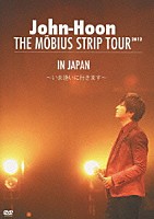 Ｊｏｈｎ－Ｈｏｏｎ「 ＴＨＥ　ＭＯＢＩＵＳ　ＳＴＲＩＰ　ＴＯＵＲ　ＩＮ　ＪＡＰＡＮ　～いま逢いに行きます～」