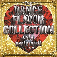 ＤＪ　ＭＳＫ「 ＯＸＩＤＥ　ＰＲＯＪＥＣＴ　ｐｒｅｓｅｎｔｓ　ＤＡＮＣＥ　ＦＬＡＶＯＲ　ＣＯＬＬＥＣＴＩＯＮ　ｖｏｌ．１　ｐａｒｔｙ　ｍｉｘ！！　Ｍｉｘｅｄ　ｂｙ　ＤＪ　ＭＳＫ」