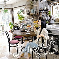 伊藤静「 Ｆｅｅｌｉｎｇ　Ｌｉｆｅ」