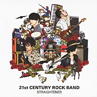 ＳＴＲＡＩＧＨＴＥＮＥＲ「 ２１ｓｔ　ＣＥＮＴＵＲＹ　ＲＯＣＫ　ＢＡＮＤ」