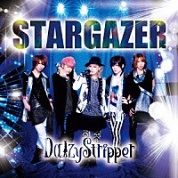 ＤａｉｚｙＳｔｒｉｐｐｅｒ「 ＳＴＡＲＧＡＺＥＲ」