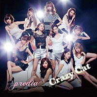 ｐｒｅｄｉａ「 Ｃｒａｚｙ　Ｃａｔ」