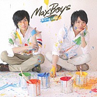 ＭａｘＢｏｙｓ（細谷佳正＋増田俊樹）「 旅立つ君の横顔に」