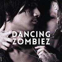 ａ　ｆｌｏｏｄ　ｏｆ　ｃｉｒｃｌｅ「 Ｄａｎｃｉｎｇ　Ｚｏｍｂｉｅｚ」