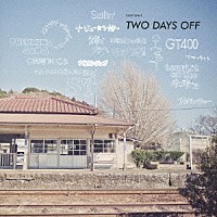 （Ｖ．Ａ．）「 ＴＷＯ　ＤＡＹＳ　ＯＦＦ」