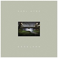 カール・ハイド「 Ｅｄｇｅｌａｎｄ」