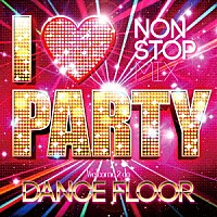 （Ｖ．Ａ．）「 Ｉ□ＰＡＲＴＹ　Ｗｅｌｃｏｍｅ　２　ｄａ　ＤＡＮＣＥ　ＦＬＯＯＲ」