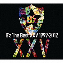 Ｂ’ｚ 「Ｂ’ｚ　Ｔｈｅ　Ｂｅｓｔ　ⅩⅩⅤ　１９９９－２０１２」