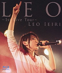 家入レオ「ＬＥＯ　～１ｓｔ　Ｌｉｖｅ　Ｔｏｕｒ～」