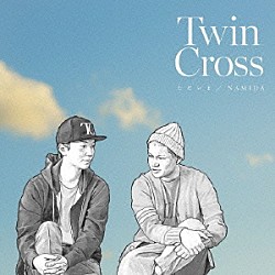 Ｔｗｉｎ　Ｃｒｏｓｓ「ただいま／ＮＡＭＩＤＡ」