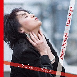 斉藤さおり「Ｓｈｉｎｅ　ｔｈｒｏｕｇｈ／Ｔｉｍｅ　ｔｏ　ｇｏ」