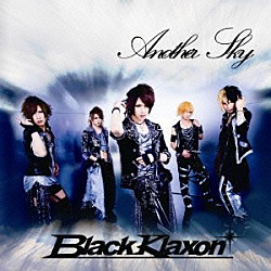 Ｂｌａｃｋ　Ｋｌａｘｏｎ「Ａｎｏｔｈｅｒ　Ｓｋｙ」