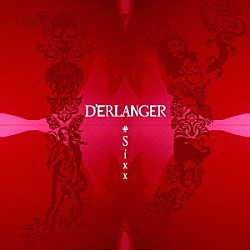 Ｄ’ＥＲＬＡＮＧＥＲ「＃Ｓｉｘｘ」