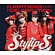 ＳｔｙｌｉｐＳ「ＴＨＥ　ＬＩＧＨＴＮＩＮＧ　ＣＥＬＥＢＲＡＴＩＯＮ」